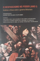Capa de O neofascismo no poder (ano I) - Juliana Fiuza Cislaghi; Felipe Demier (org.)