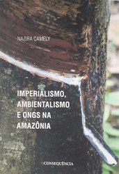Capa de Imperialismo, ambientalismo e ongs na Amazônia - Nazira Camely