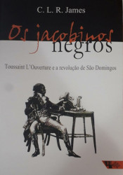 Capa de Os jacobinos negros - Cyril Lionel Robert James