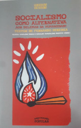 Capa de Socialismo como alternativa aos dilemas da humanidade - Fernando Martinez Heredia; Olivia Carolino Pires; Ronaldo Tamberlini Pagotto (org.)