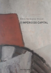 Capa de O império do capital - Ellen Meiksins Wood
