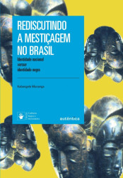 Capa de Rediscutindo a mestiçagem no Brasil - Kabengele Munanga