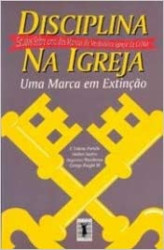 Capa de Disciplina na Igreja - F. Solano Portela; Valdeci Santos; Augustus Nicodemus; George Knight III