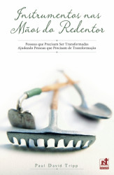 Capa de Instrumentos nas mãos do redentor - Paul David Tripp