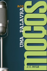 Capa de Palavra aos Moços, Uma - J. C. Ryle