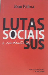 Capa de Lutas sociais e construção do SUS - João Palma