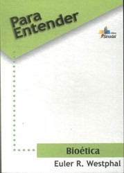 Capa de Para Entender Bioética - Euler R. Westphal