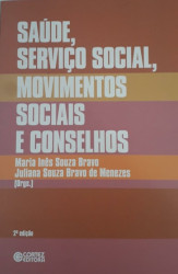 Capa de Saúde, serviço social, movimentos sociais e conselhos - Maria Inês Souza Bravo; Juliana Suza Bravo de Menezes (org.)