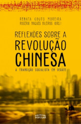 Capa de Reflexões sobre a revolução chinesa - Renata Couto Moreira; Rogério Naques Faleiros (org.)