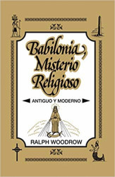 Capa de Babilônia: a Religião dos Mistérios - RALPH WOODROW