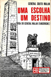Capa de Uma escolha, um destino - General Souto Malan