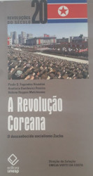 Capa de A revolução coreana - Paulo Fagundes Visentini; Analúcia Danilevicz Pereira; Helena Hoppen Melchionna