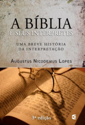 Capa de A Bíblia e seus intérpretes - Augustus Nicodemus Lopes