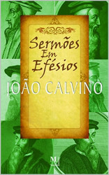 Capa de Sermões em Efésios - João Calvino