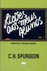 Capa de Lições aos meus alunos volume 1 - Charles Haddon Spurgeon