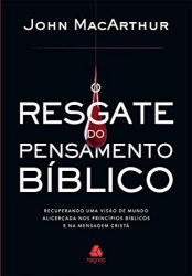 Capa de O resgate do pensamento bíblico - John MacArthur
