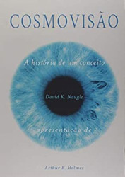 Capa de Cosmovisão - David K. Naugle