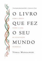 Capa de O livro que fez o seu mundo - Vishal Mangalwadi