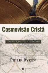 Capa de Cosmovisão cristã - Philip Graham Ryken