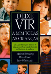 Capa de Deixe vir a Mim todas as crianças - Malesa Breeding, Dana Hood & Jerry Whitworth