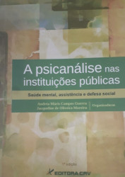 Capa de A psicanálise nas instituições públicas - Andréa Máris Campos Guerra; Jacqueline de Oliveira Moreira (org.)