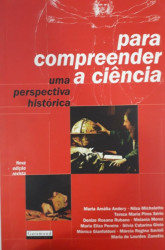Capa de Para compreender a ciência - Maria Amália Andery; Nilza Micheletto; Tereza M. P. Sério; Denize R. Rubano; Melania Moroz; Maria Eliza Pereira; Silvia C. Gioia; Mônica Gianfaldoni; Márcia Regina Savioli; Maria de Lourdes Zanotto