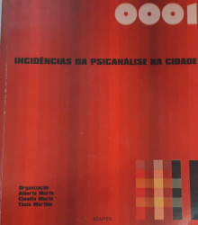 Capa de Incidências da psicanálise na cidade - Alberto Murta; Claudia Murta; Tânia Martins (org.)