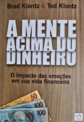 Capa de A mente acima do dinheiro - Brad Klontz, Ted Klontz