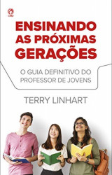 Capa de Ensinando as Próximas Gerações - Terry Linhart