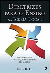Capa de Diretrizes para o Ensino na Igreja local - Karen B. Tye