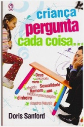 Capa de Criança Pergunta cada coisa... - Doris Sanford