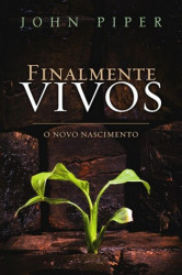 Capa de Finalmente vivos - John Piper
