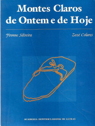 Capa de Montes Claros de ontem e de hoje volume I - Yvonne Silveira; Zezé Colares