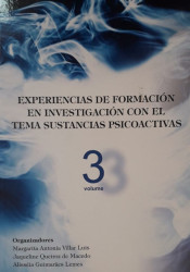 Capa de Experiencias de formación en investigación con el tema sustancias psicoativas - Margarita Antonia Villar Luis; Jaqueline Queiroz de Macedo; Alisséia Guimarães Lemes (org.)