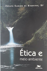 Capa de Ética e meio ambiente - Josafá Carlos de Siqueira