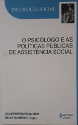 Capa de O psicólogo e as políticas de assistência social - Lílian Rodrigues da Cruz; Neuza Guareschi (org.)