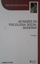 Capa de As raízes da psicologia social moderna - Robert M. Farr