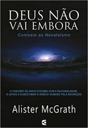 Capa de Deus não vai embora - Alister McGrath