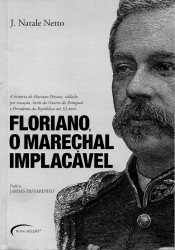 Capa de Floriano, o marechal implacável - J. Natale Netto
