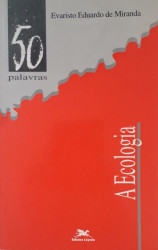 Capa de A ecologia - Evaristo Eduardo de Miranda