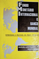 Capa de Fundo Monetário Internacional e Banco Mundial - Samuel Lichtensztejn, Monica Baer