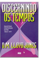 Capa de Discernindo os tempos - Martyn Lloyd-Jones