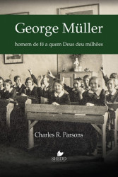 Capa de George Müller: homem de Fé quem Deus deus milhões - Charles R. Parsons