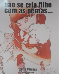 Capa de Não se cria filho com as pernas - Maria Luiza COsta Câmera