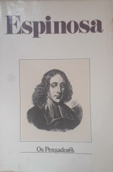Capa de Os pensadores; Espinosa - Benedictus Spinoza
