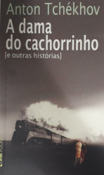 Capa de A dama do cachorrinho e outras histórias - Anton Tchekhov
