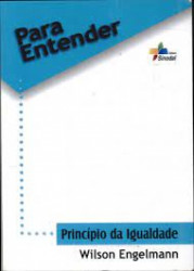 Capa de Para Entender princípio da Igualdade - Wilson Engelmann