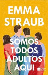 Capa de Somos todos adultos aqui - Emma Straub