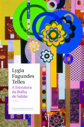 Capa de A estrutura da bolha de sabão - Lígia F Telles
