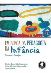 Capa de Em busca da pedagogia da infância - Tizuko Kishimoto; Júlia Formosinho